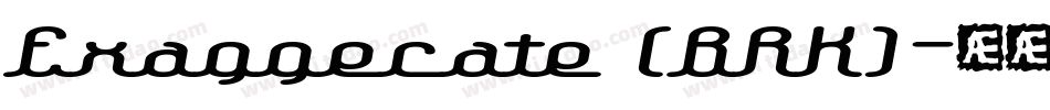 Exaggerate (BRK)字体转换